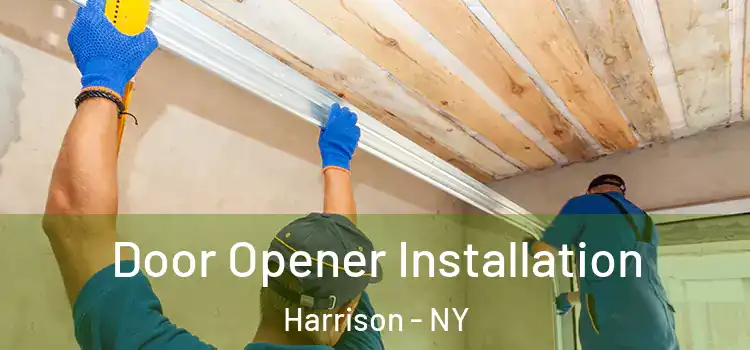 Door Opener Installation Harrison - NY