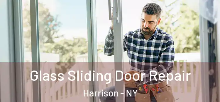 Glass Sliding Door Repair Harrison - NY