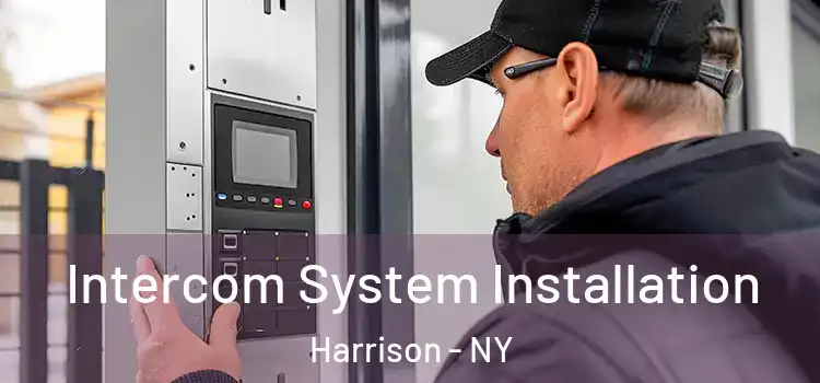 Intercom System Installation Harrison - NY