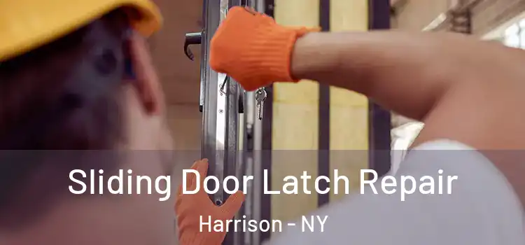 Sliding Door Latch Repair Harrison - NY